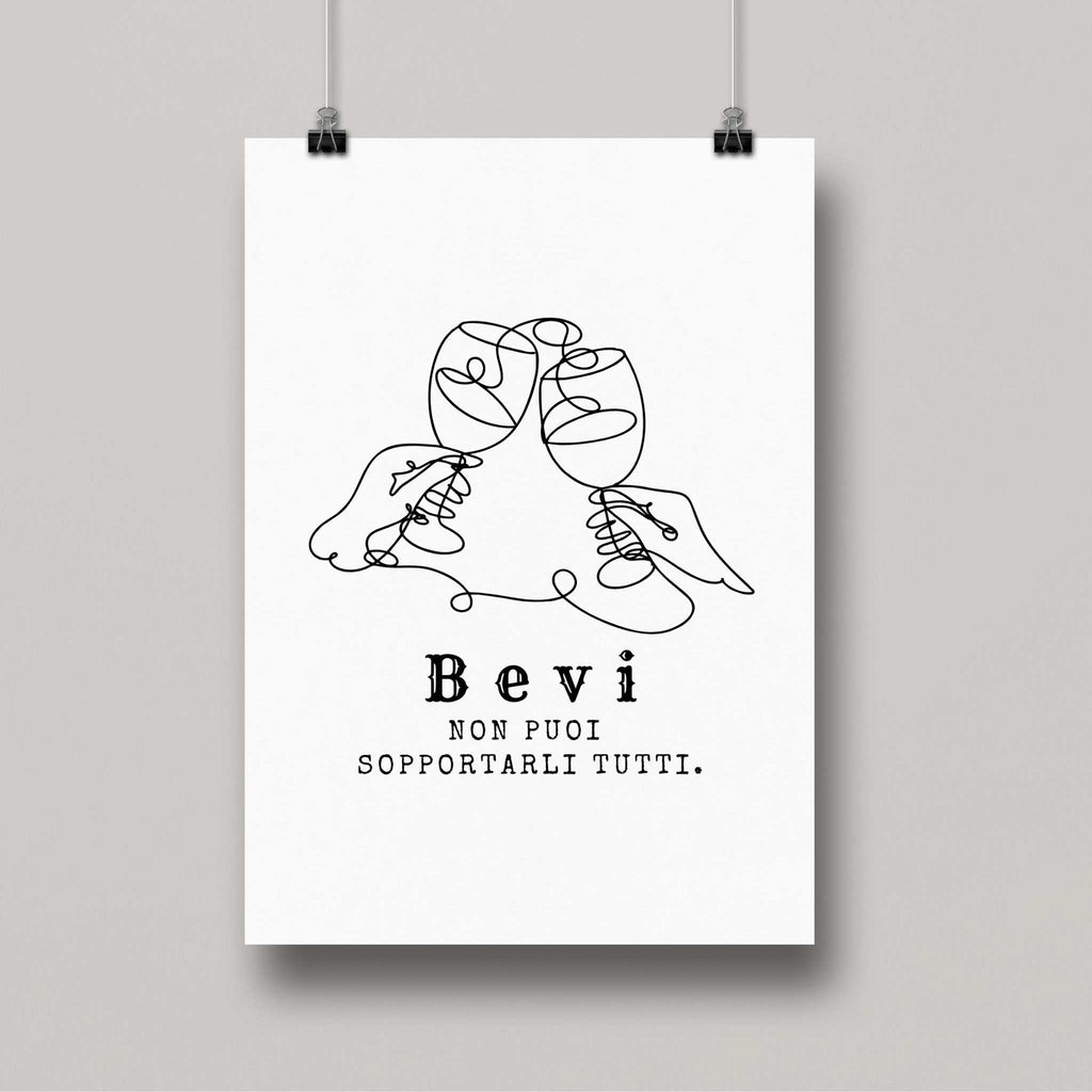 Poster ironico A5 Bevi non puoi sopportarli tutti