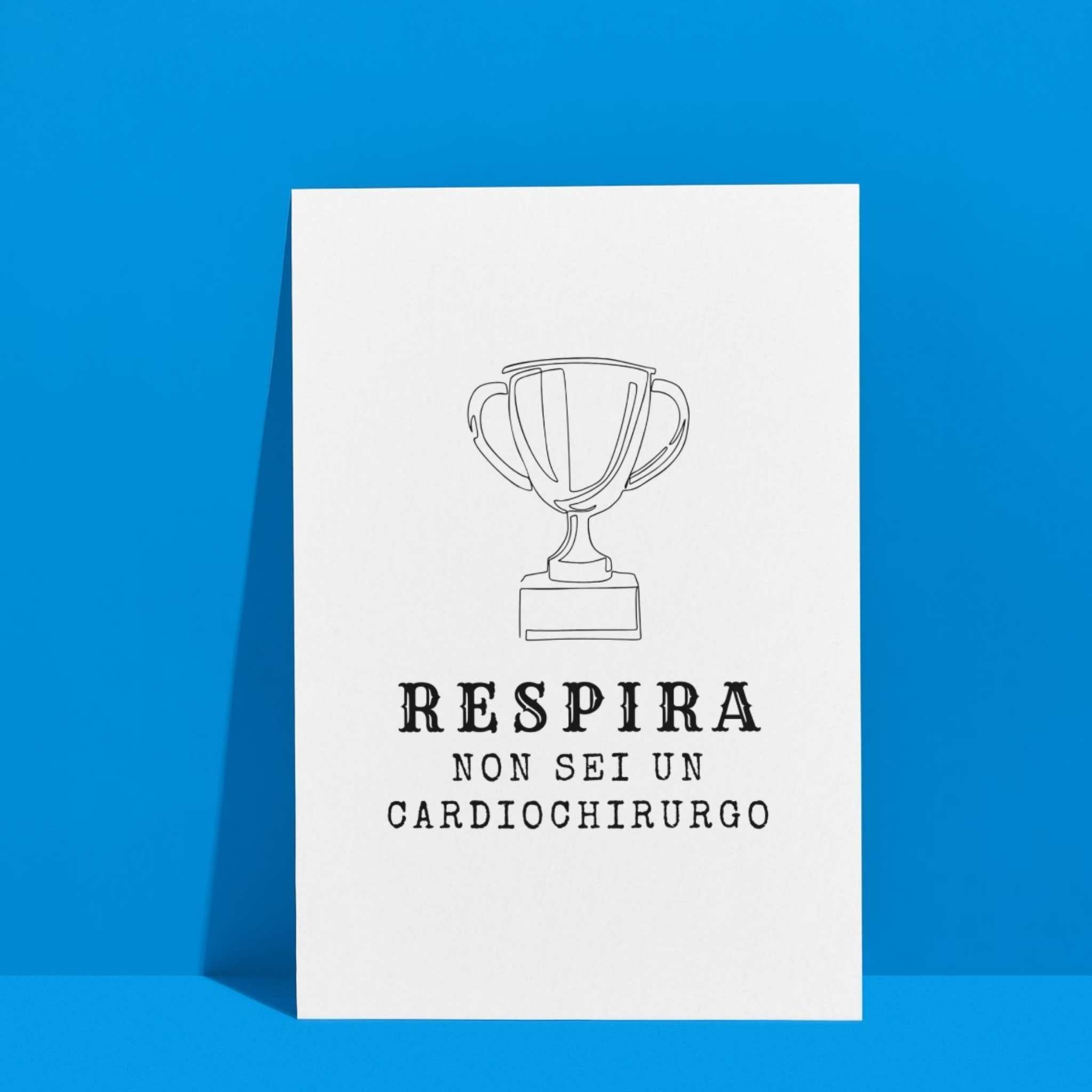 Poster A5 Respira non sei un cardiochirurgo